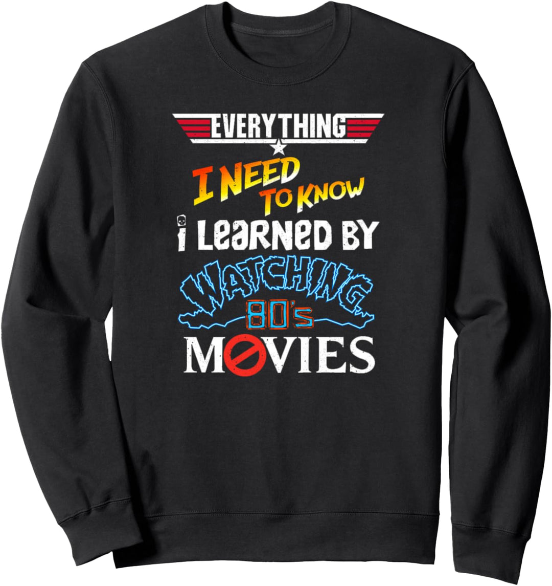 Alles, was ich wissen muss, habe ich gelernt, indem ich mir Sweatshirt