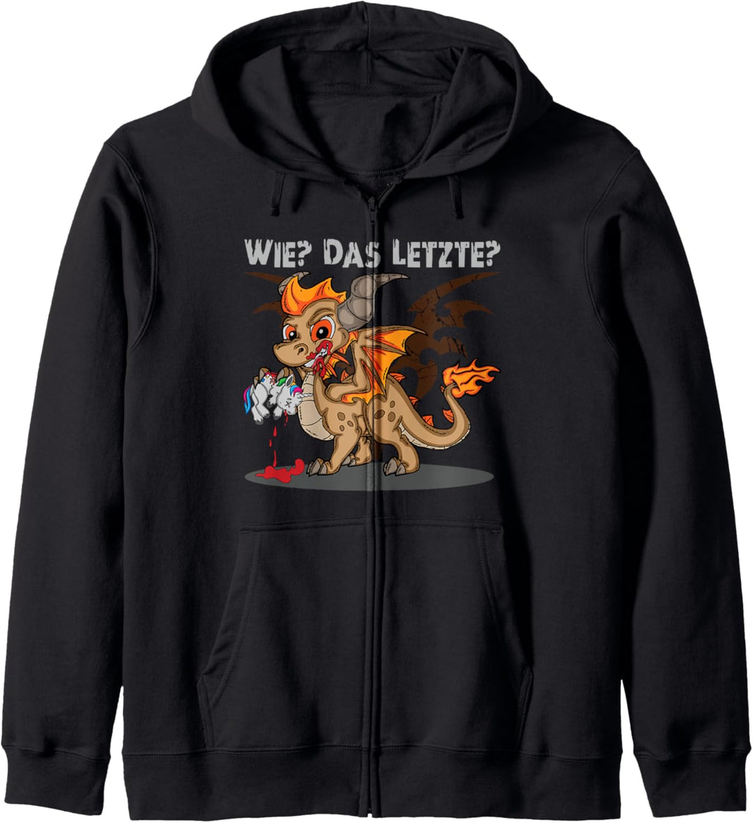 Wie? Das Letzte? Drache frisst Einhorn Kapuzenjacke