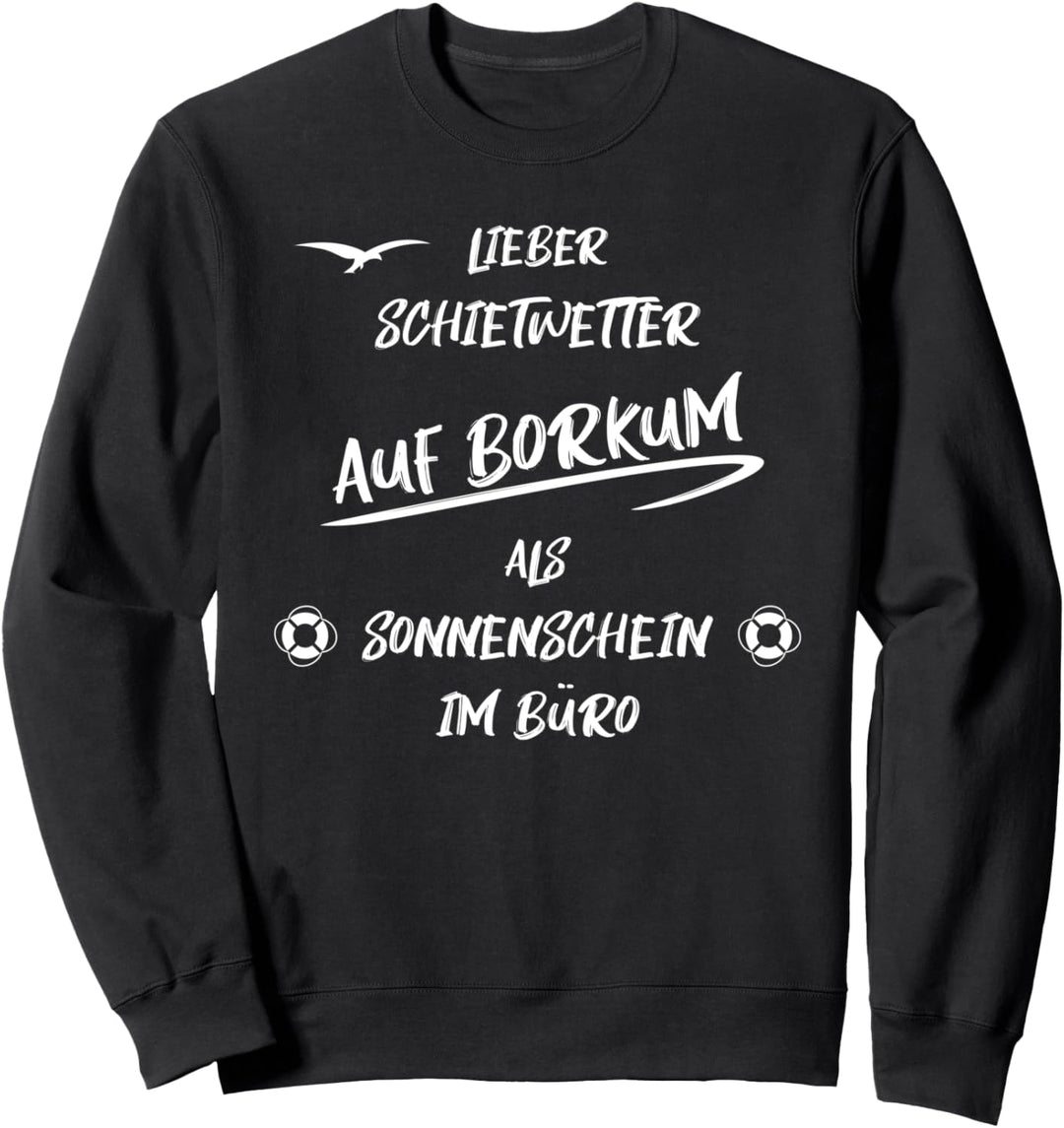Schietwetter auf Borkum - Borkum Fan Sweatshirt