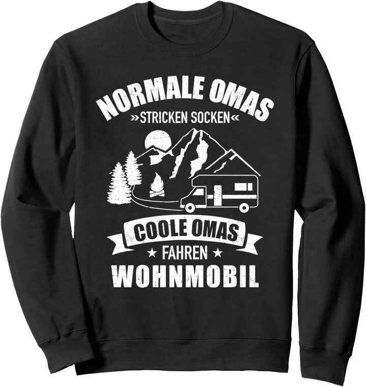 Coole Omas fahren Wohnmobil Spruch für Camping Oma Sweatshirt