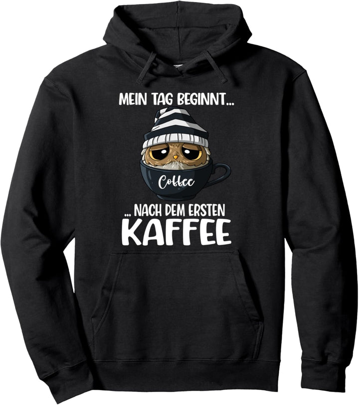 Jeden Tag Kaffee Eule Sprüche Pullover Hoodie