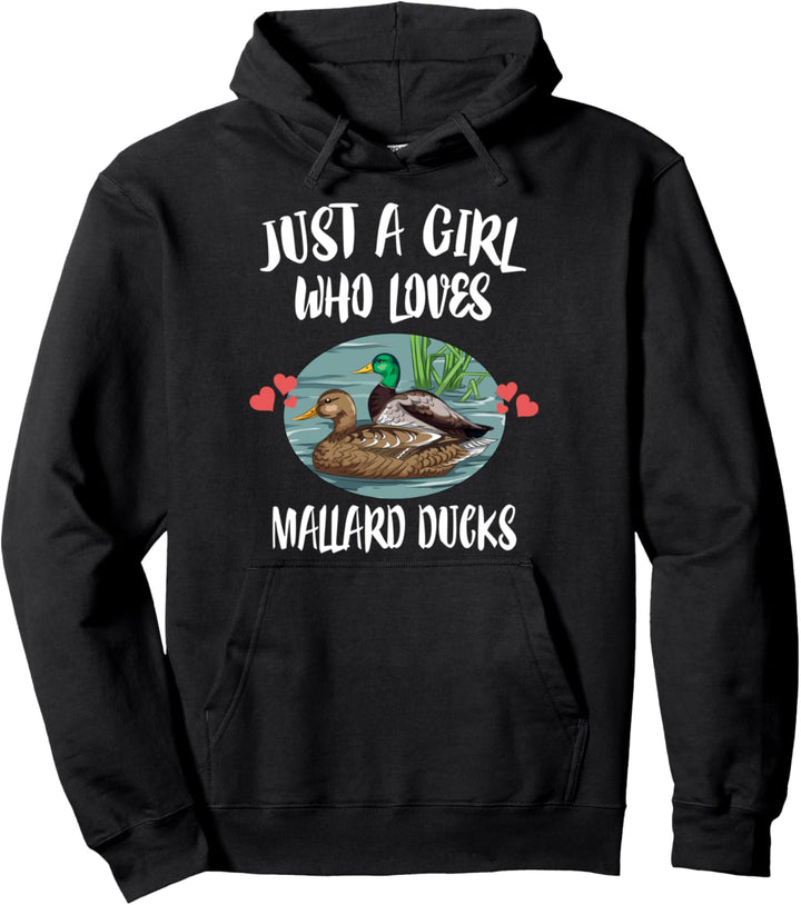 Just A Girl Who Loves Mallard Ducks Birds Pullover Hoodie