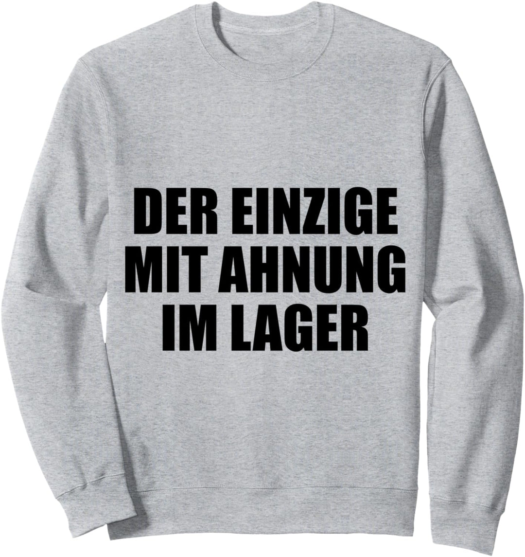 Lustiges Lagerlogistiker Spruch für Lager Sweatshirt