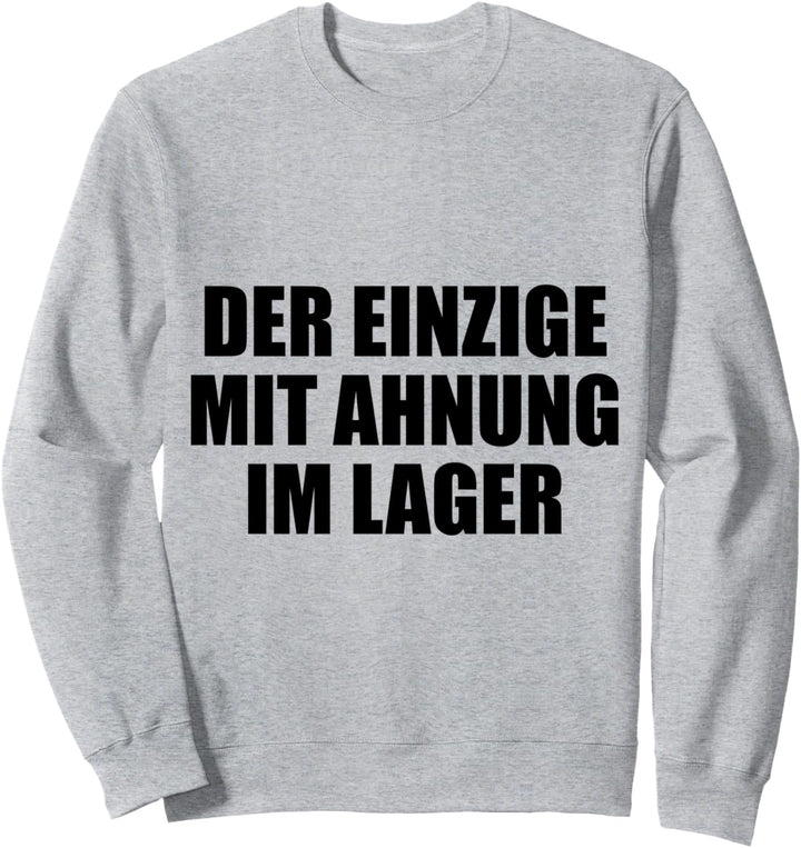 Lustiges Lagerlogistiker Spruch für Lager Sweatshirt