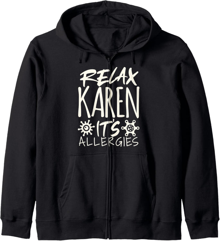 Funny Karen Meme Relax Karen its Allergies Kapuzenjacke