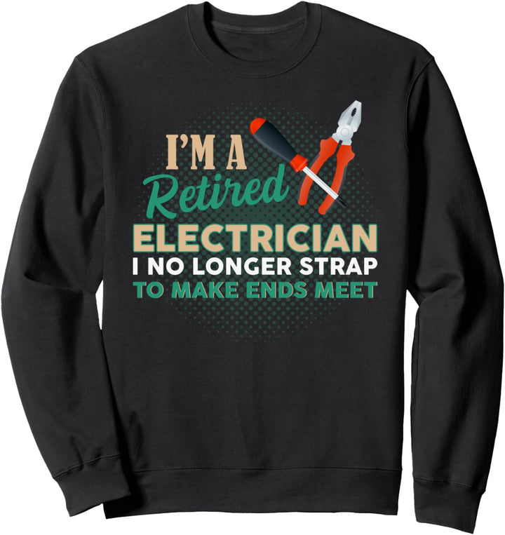 Elektriker im Ruhestand Ich habe keinen Gurt mehr, um über Sweatshirt