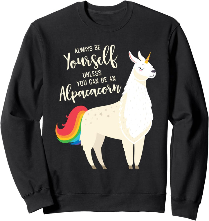 Always Be Yourself - Be An Alpacacorn - Alpaka Lama Einhorn Sweatshirt