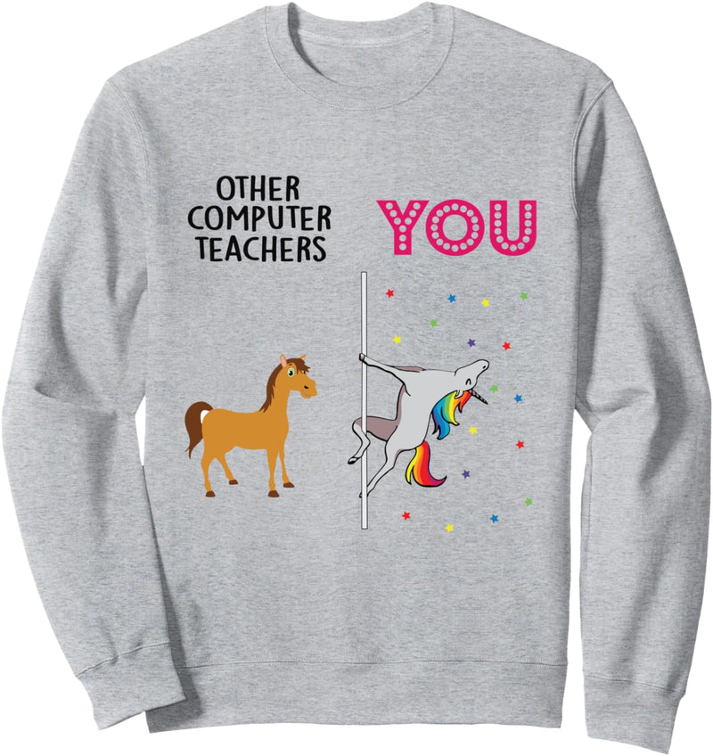 computer teacher Funny Unicorn Sweatshirt