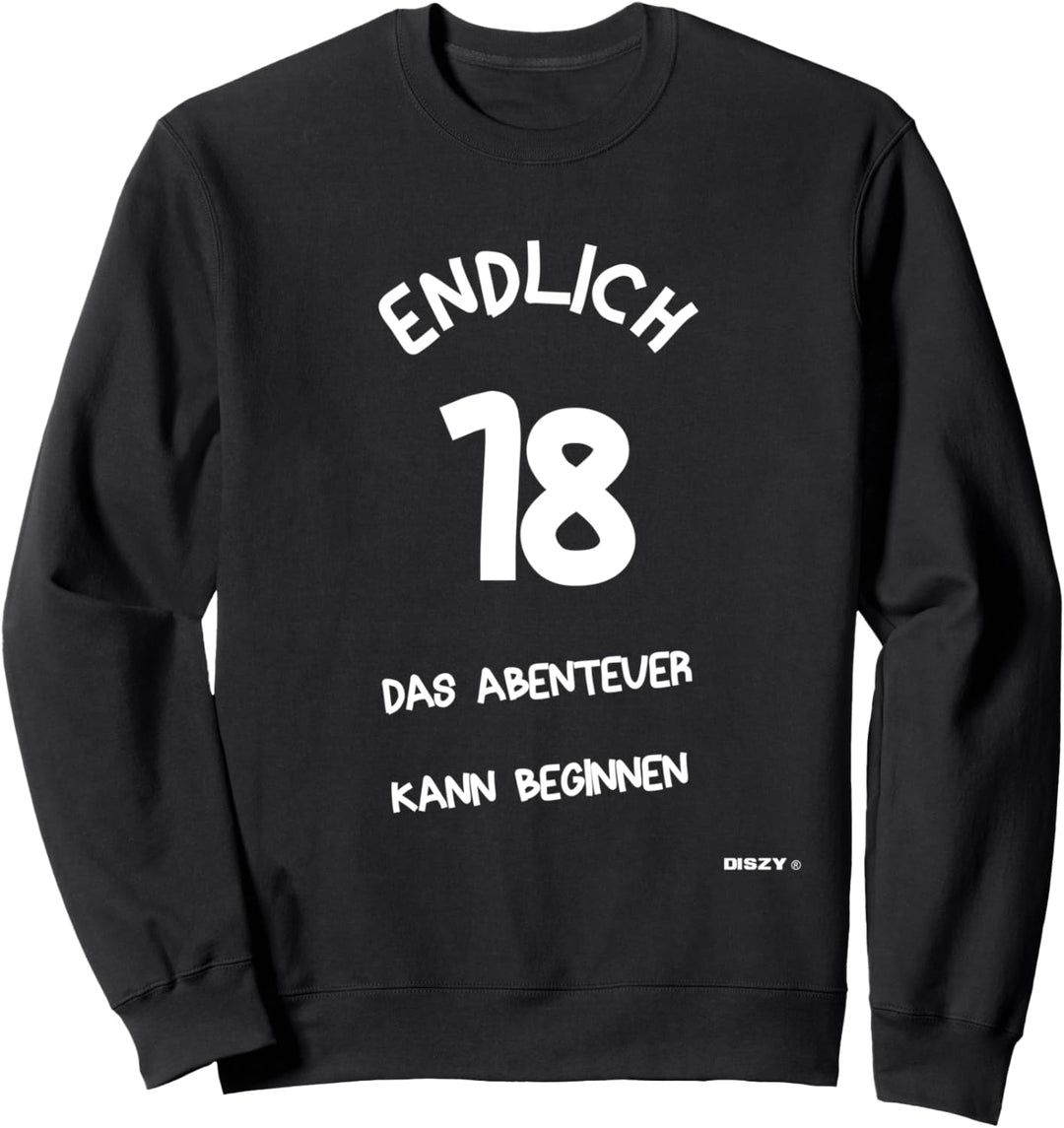 Endlich 18 Das Abenteuer kann beginnen Sweatshirt