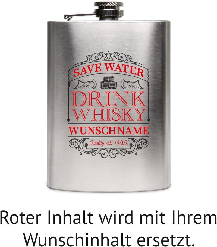 Flachmann Edelstahl 8oz. 237 ml mit individueller Gravur - Save Water Drink Whisky, Save Water Drink