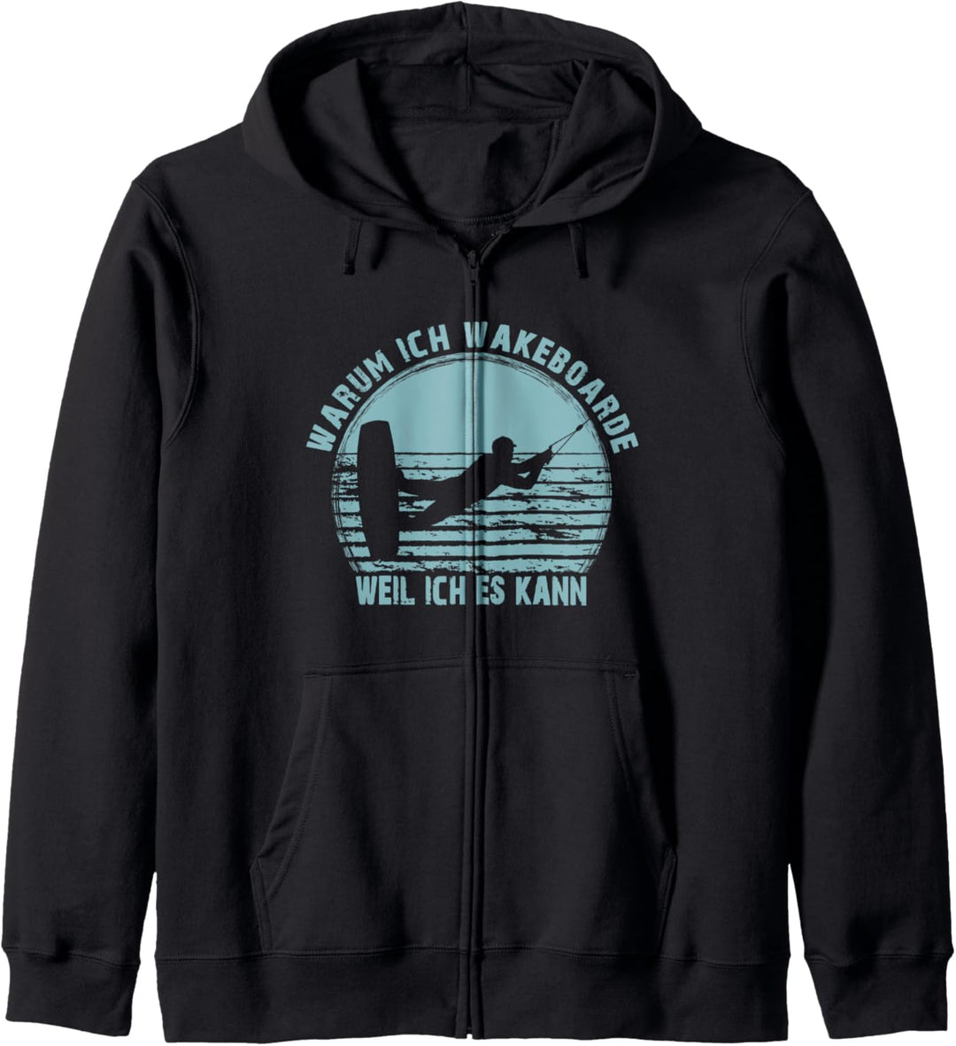 Warum ich Wakeboarde weil ich es kann Wakeboard, Wakeboarder Kapuzenjacke