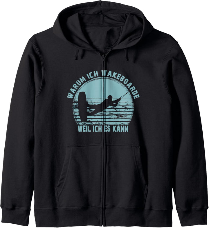 Warum ich Wakeboarde weil ich es kann Wakeboard, Wakeboarder Kapuzenjacke