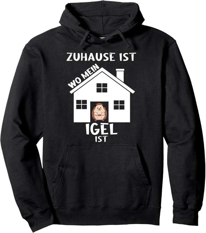 Zuhause Ist Wo Mein Igel Ist Geschenk Igel Pullover Hoodie