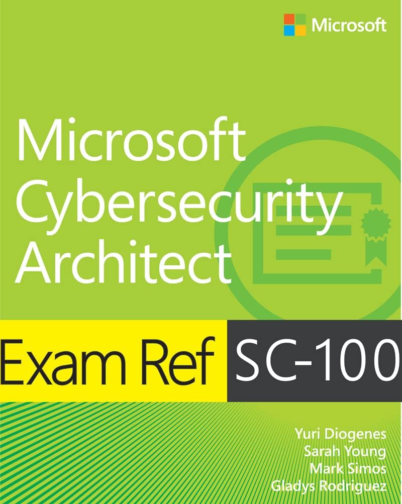 Exam Ref SC-100 Microsoft Cybersecurity Architect, Taschenbuch