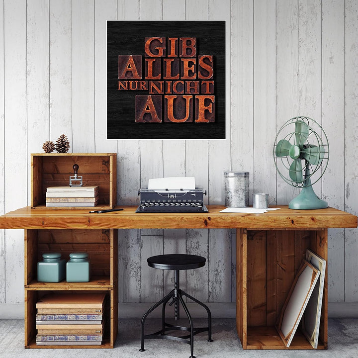 wandmotiv24 Poster als Wanddeko, Grösse 50x50cm, Gib Alles nur Nicht auf, Holz, Moderne Wanddeko, Wa