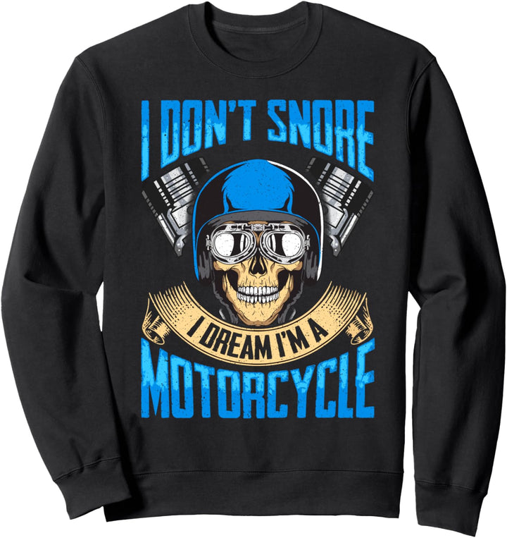 Lustige Motorrad Geschenk Biker Ich schnarche nicht so Sweatshirt