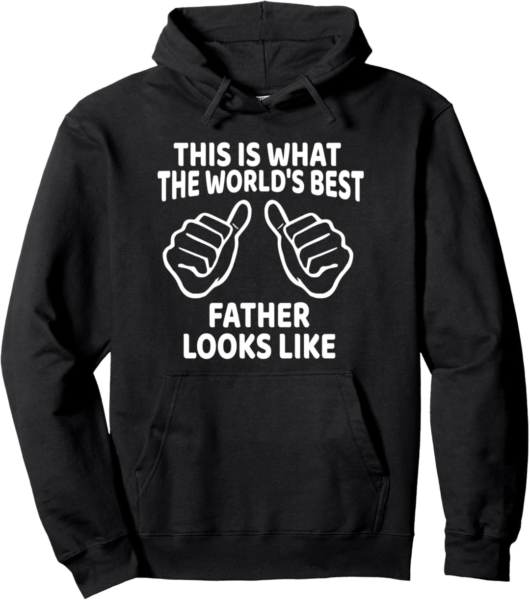 Bester Vater aller Zeiten So sieht der beste Vater der Welt aus Pullover Hoodie