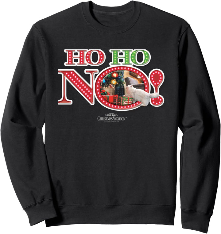 Christmas Vacation Ho Ho No Weihnachten Sweatshirt
