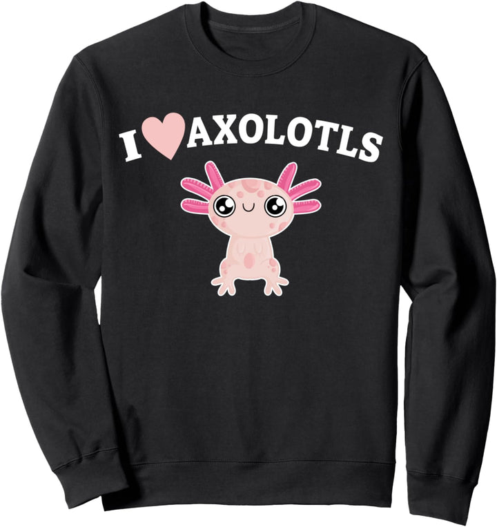 Axolotls Schwanzlurch Grottenolm Nacktmull Liebe Axolotl Sweatshirt