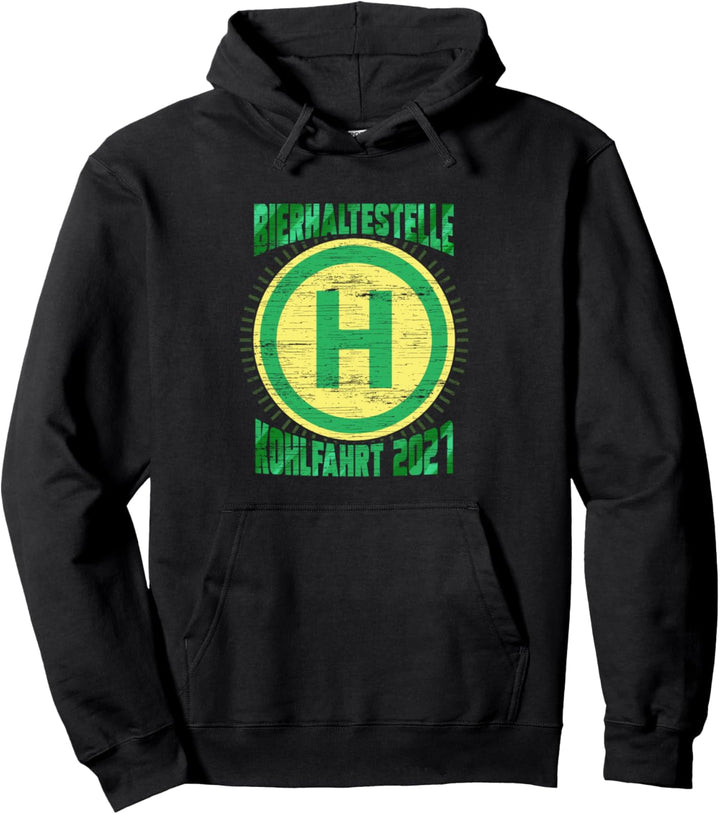 Bierhaltestelle Kohlfahrt 2021 Lustiges Trink Design Pullover Hoodie