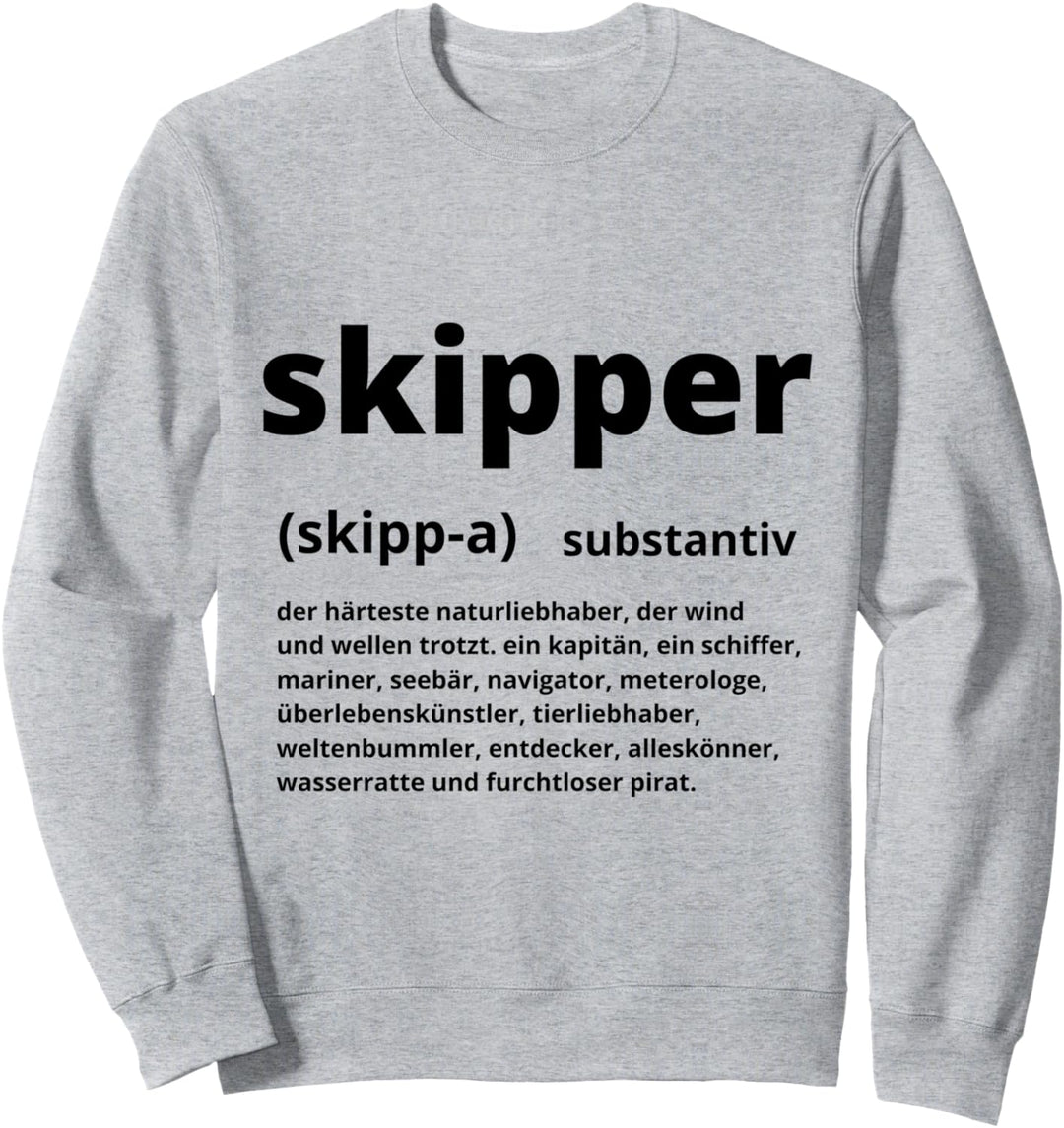 Skipper Substantiv Definition des Skippers Kapitän Segler Sweatshirt