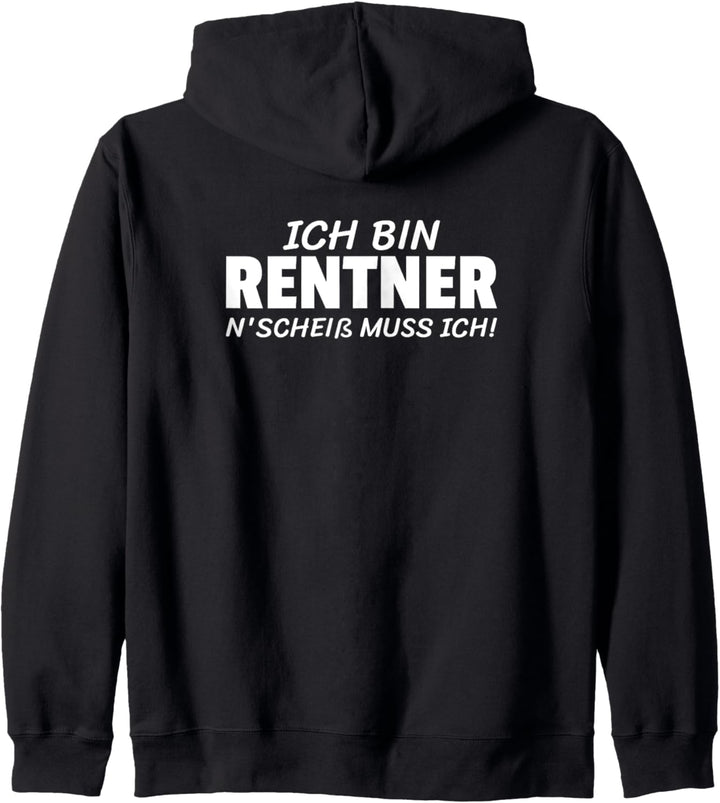 Ich Bin Rentner N' Scheiss Muss Ich Rente Sprüche Kapuzenjacke