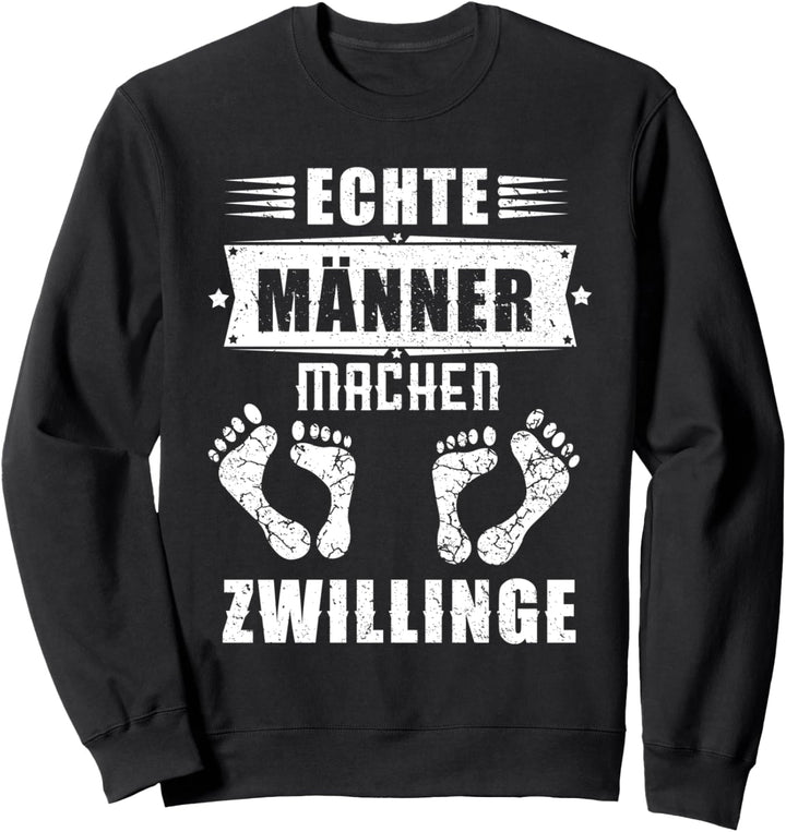 Echte Männer Machen Zwillinge für Vater Papa Sweatshirt