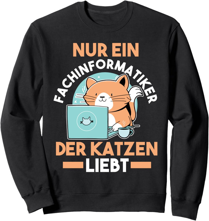Informatiker Katzen Programmierer Fachinformatiker Sweatshirt