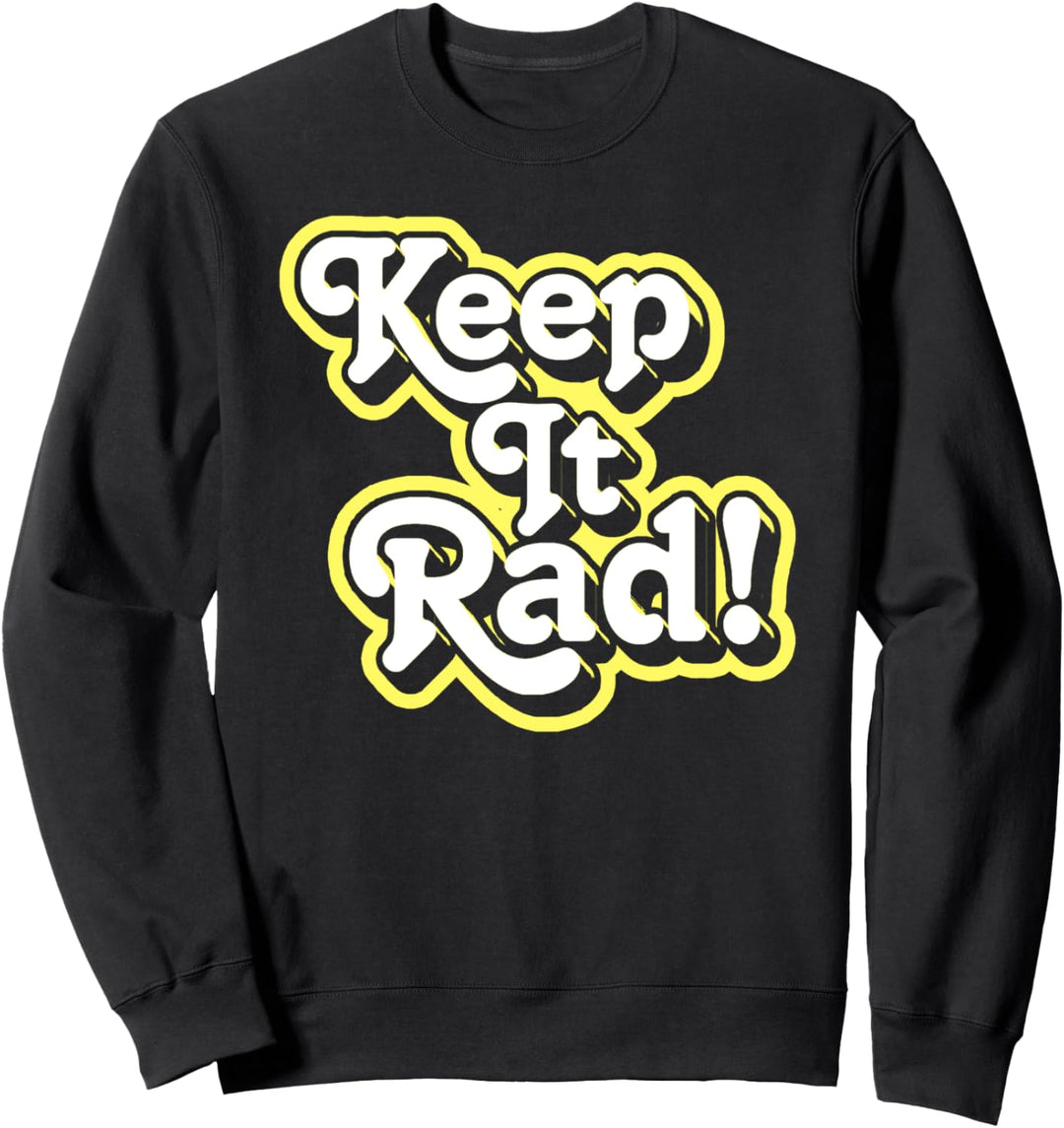 Keep It Rad! Vintage Funny Vintage Hipster 60s Typography Sweatshirt