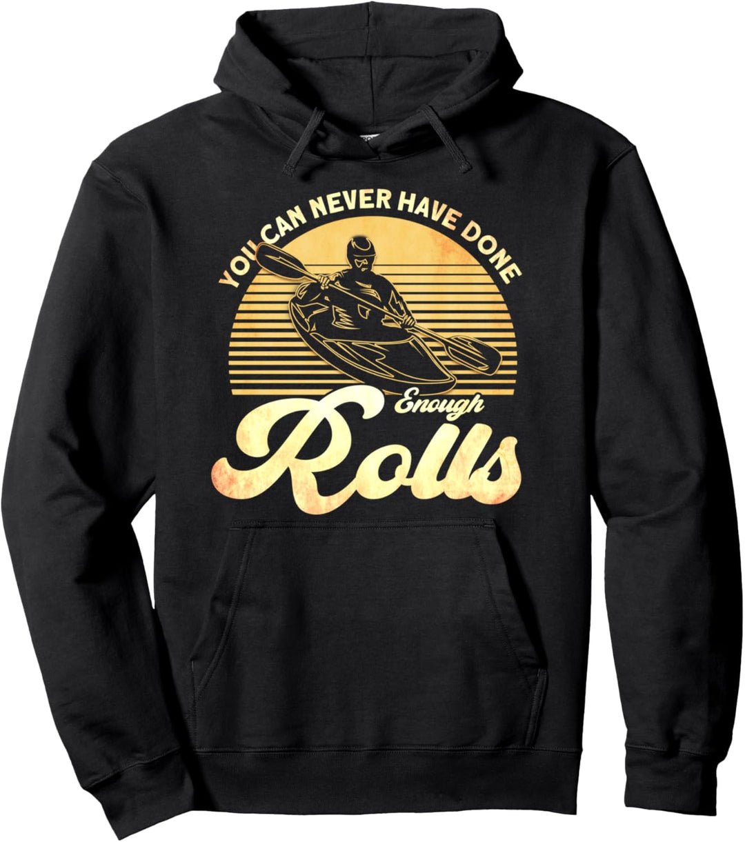 Lustige Kajak Sprüche Nie Zu Viele Rollen Kajakfahrer Pullover Hoodie