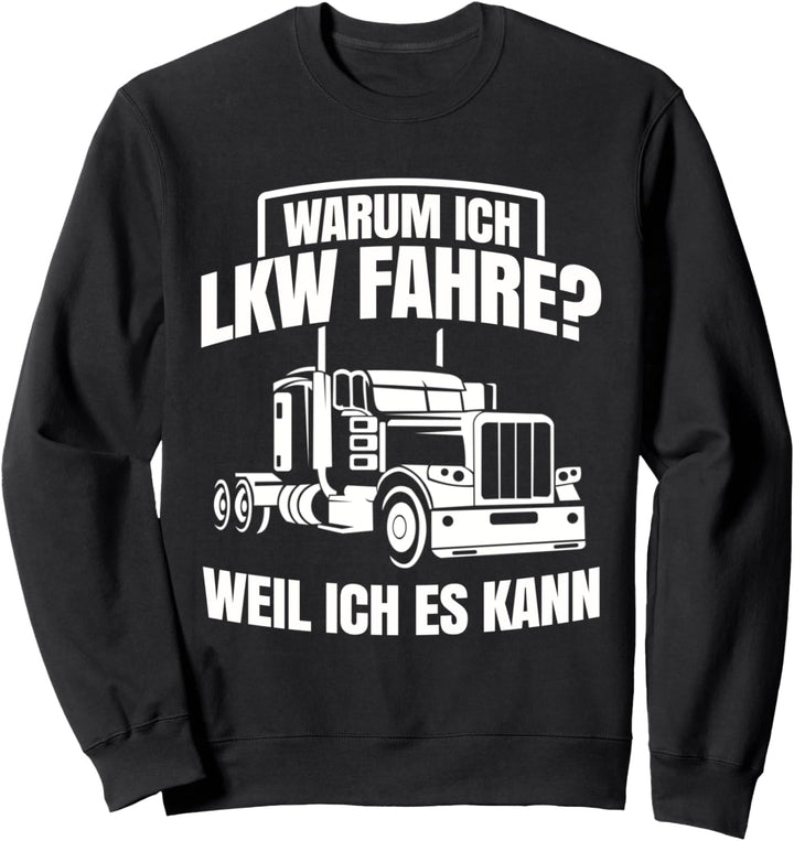 LKW Fahrer Trucker Männer Lastkraftwagen Geschenk Spedition Sweatshirt