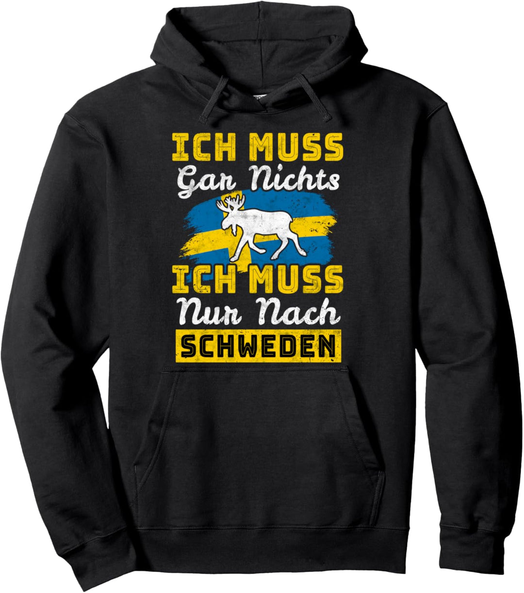 Ich Muss Gar Nichts Ich Muss Nur Nach Schweden Reise Pullover Hoodie