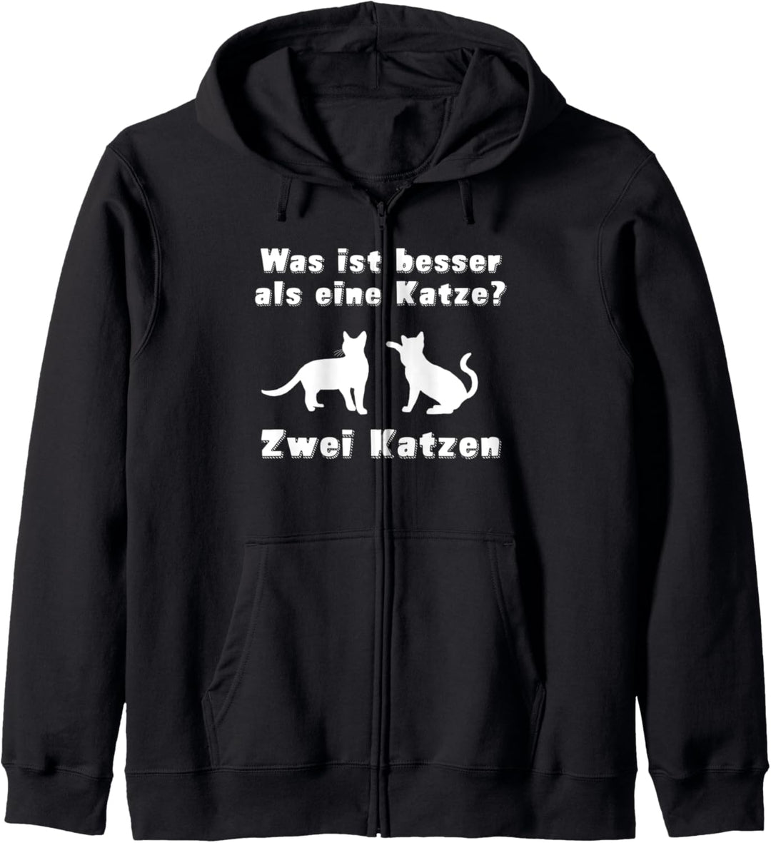 Was ist besser als eine Katze , zwei Katzen Kapuzenjacke
