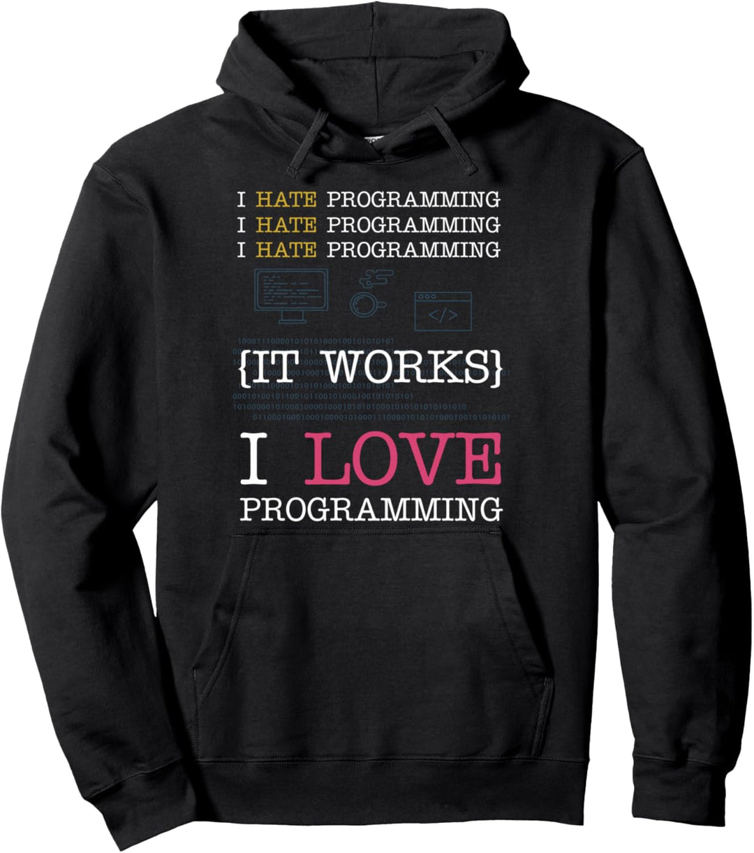 I Hate Programming I Love Programming Programmierer Spruch Pullover Hoodie