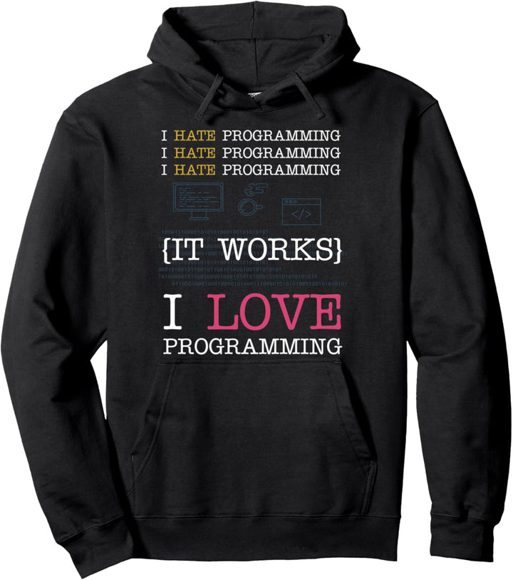I Hate Programming I Love Programming Programmierer Spruch Pullover Hoodie