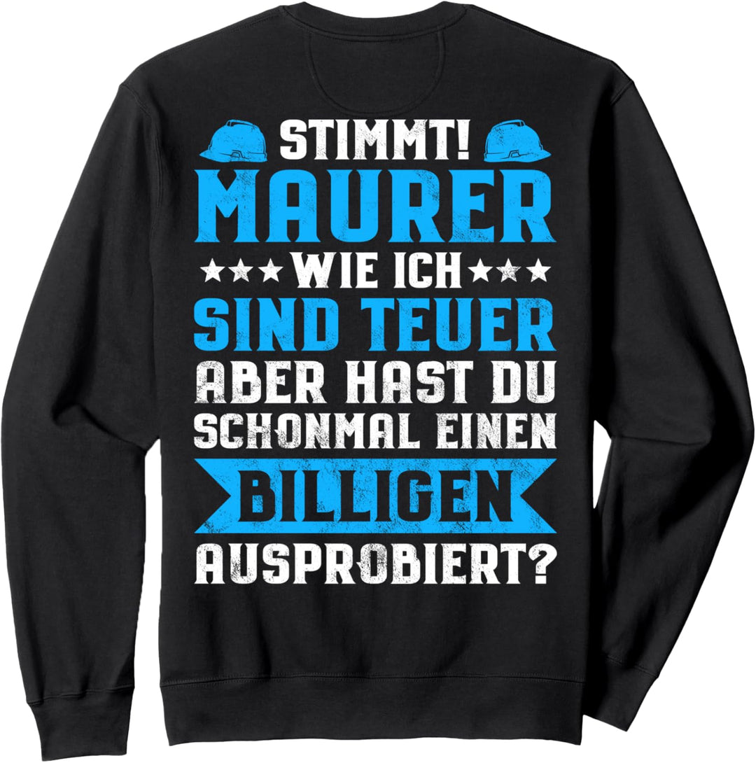 Maurer Wie Ich Sind Teuer Maurer Sweatshirt
