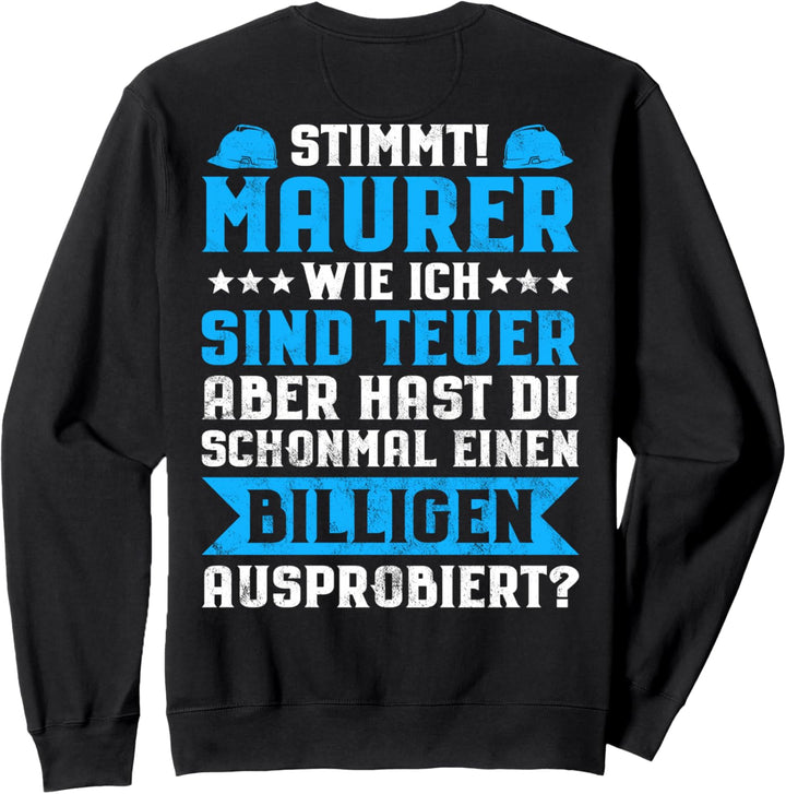 Maurer Wie Ich Sind Teuer Maurer Sweatshirt
