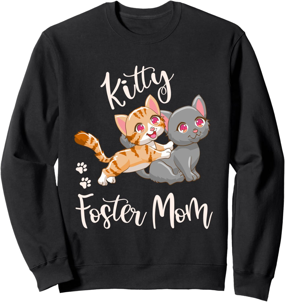 Kitten Foster Mom Funny Cute Cat Lover Gift Playful Kitties Sweatshirt