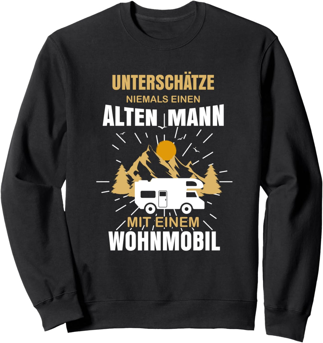 Camper Wohnmobil Wohnwagen Opa Papa Alter Mann Sweatshirt
