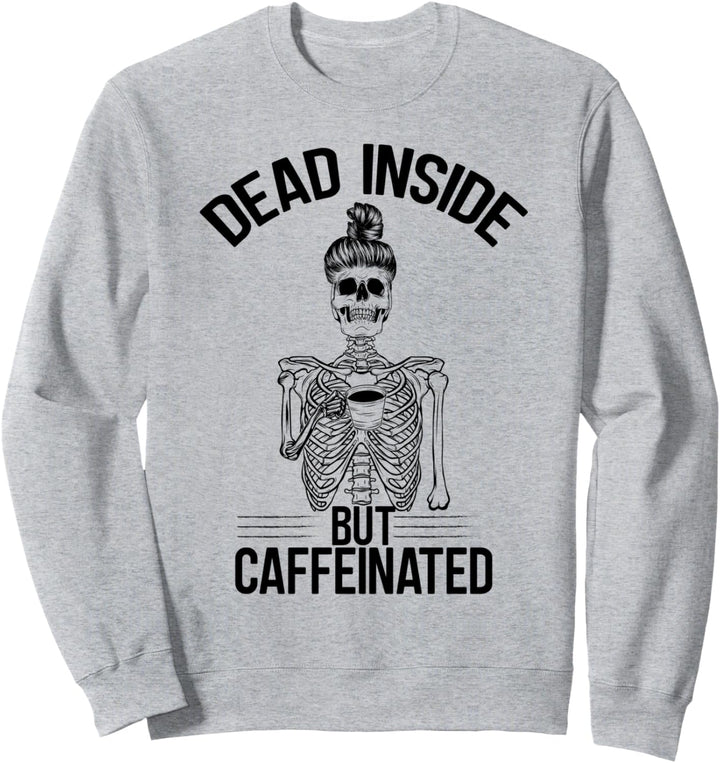 Skelett tot drinnen aber koffeiniert - Totenkopf Tee mit Kaffee Sweatshirt