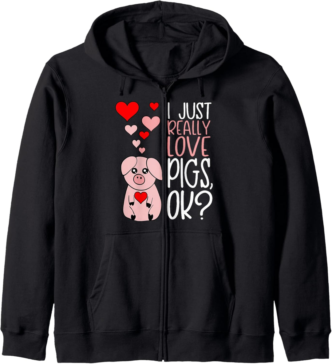 Cute Pig Lover I Just Really Love Pigs OK Kapuzenjacke