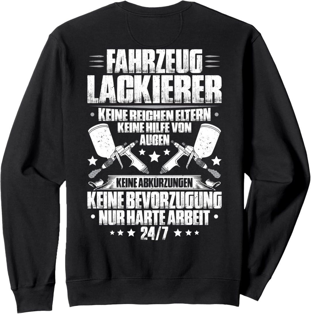 Lackierer Harte Arbeit Fahrzeuglackierer Sweatshirt