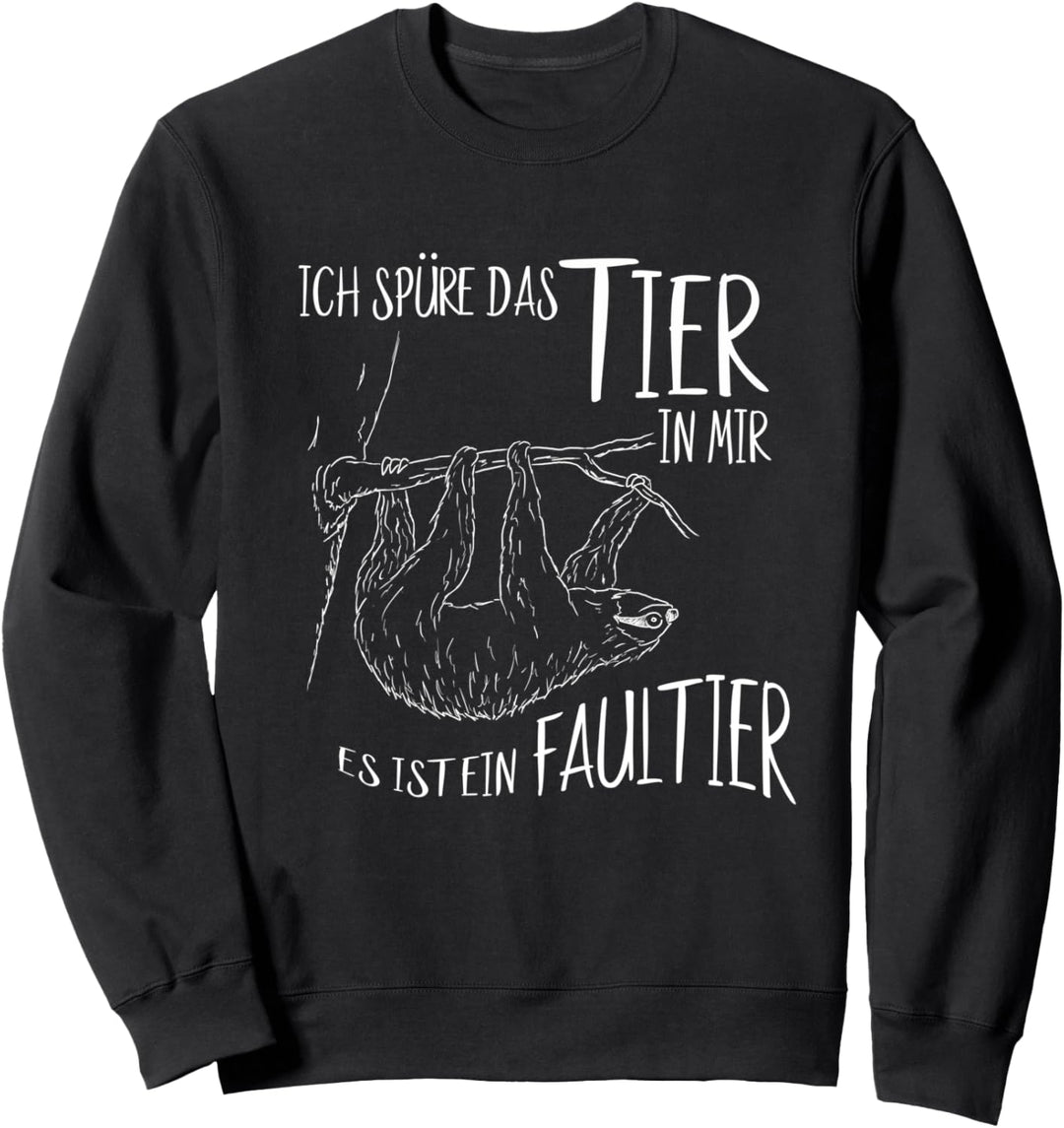 Spüre das Tier in mir Faulenzer Couch-Potato Faultier Sweatshirt