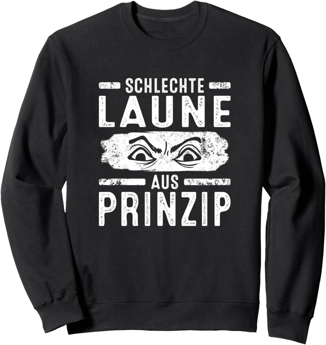 Schlechte Laune Aus Prinzip Böser Blick Misanthrop Sprüche Sweatshirt
