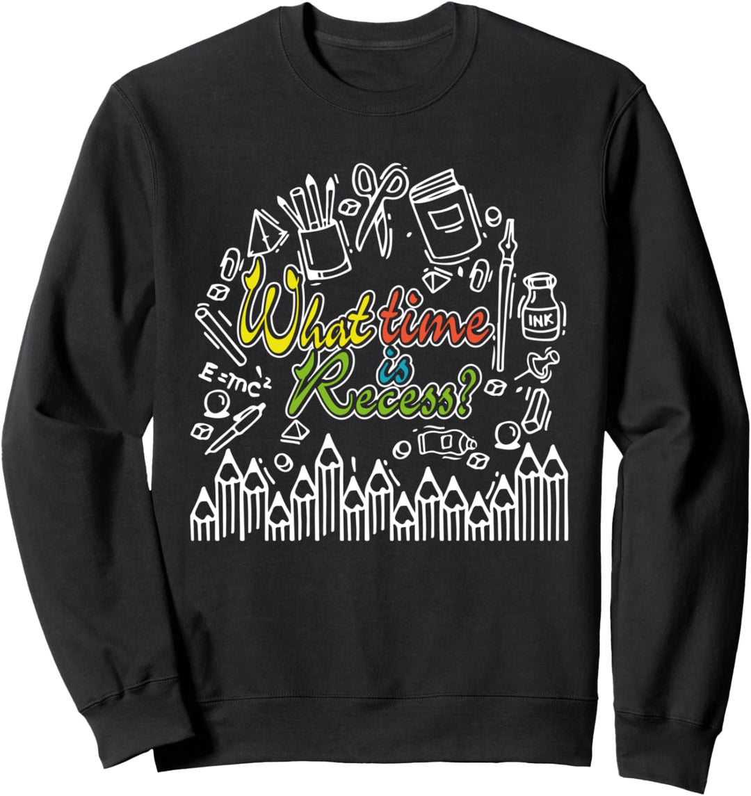 Wann ist Recess Lustige Schule Student Sweatshirt