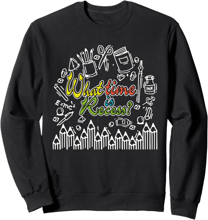Wann ist Recess Lustige Schule Student Sweatshirt