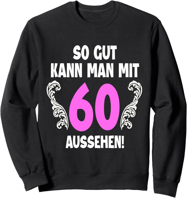 60 Jahre Tshirt Frauen Jahrgang 1962 Geboren 60. Geburtstag Sweatshirt