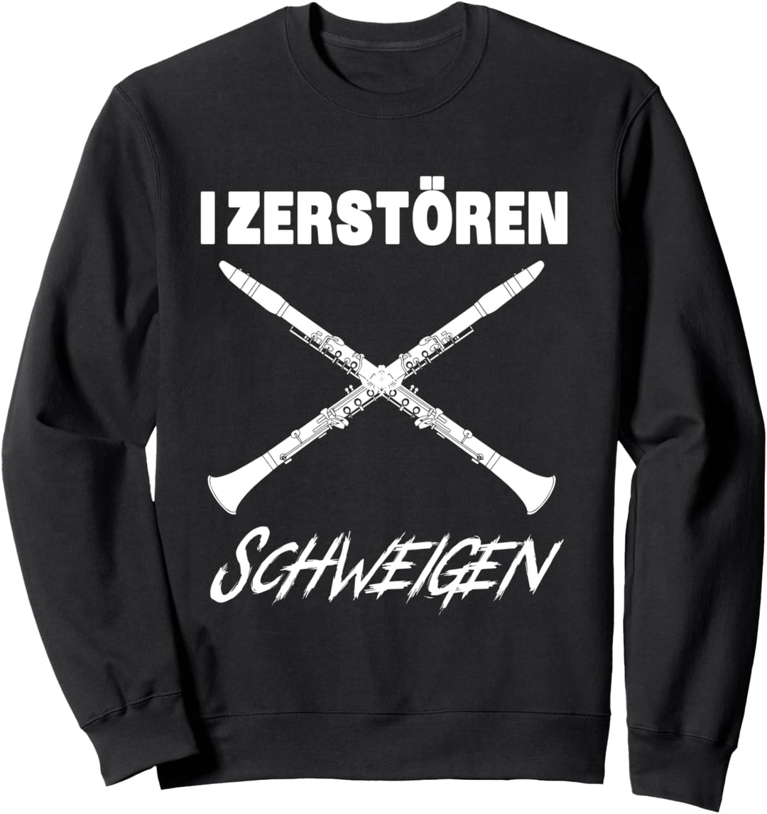 Lustiges Klarinettenhemd - Ich zerstöre das Geschenk der Sti Sweatshirt