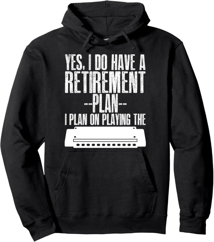 My Retirement Plan Mundharmonika Rentner Pensionist Pullover Hoodie