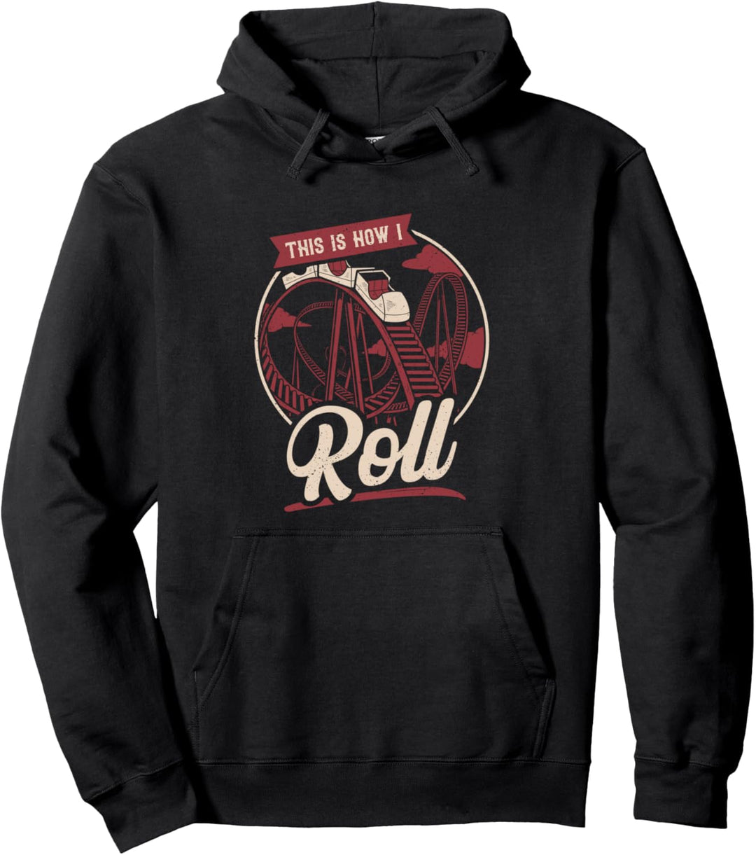 Lustiges Geschenk This Is How I Roll Achterbahnfahrt Pullover Hoodie
